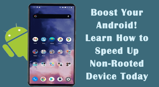 speed up non-rooted Android phone