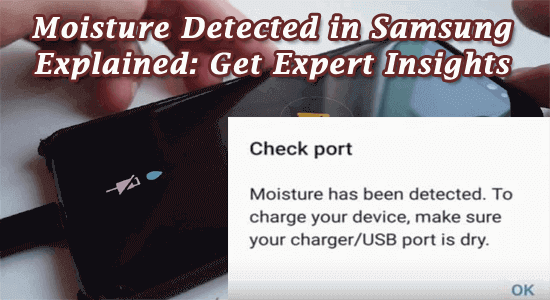 moisture detected in Samsung