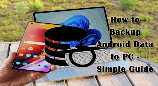 How to Backup Android Data to PC