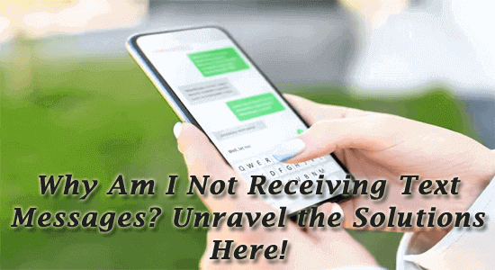 why am I not receiving text messages