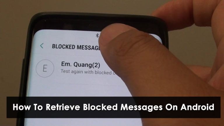 How To Retrieve Blocked Messages On Android