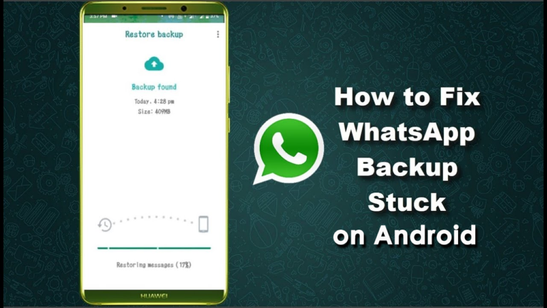 Fix “WhatsApp Backup Stuck” On Android