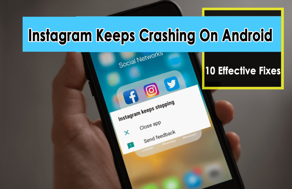 Instagram Keeps Crashing On Android