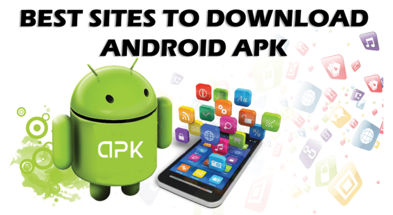 Safe and Best Sites To Download Android APK Apps