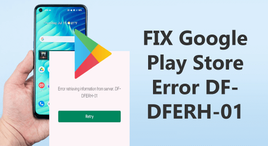 google play store error df-dferh-01