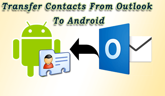 Transfer Contacts From Outlook To Android