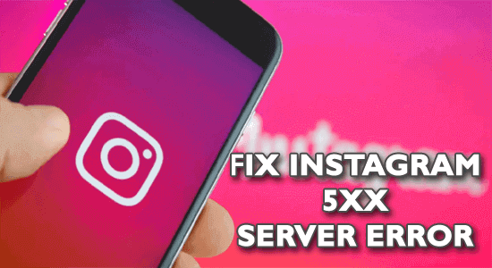 Fix Instagram 5xx server error