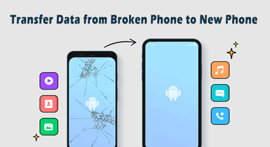 Transfer Data from Broken Phone to New Phone