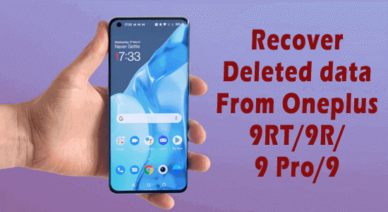 Recover Deleted Data From OnePlus 9