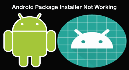 Android Package Installer Not Working
