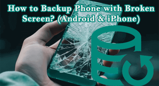 How to Backup Phone with Broken Screen