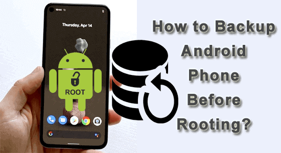 Backup Android Phone Before Rooting