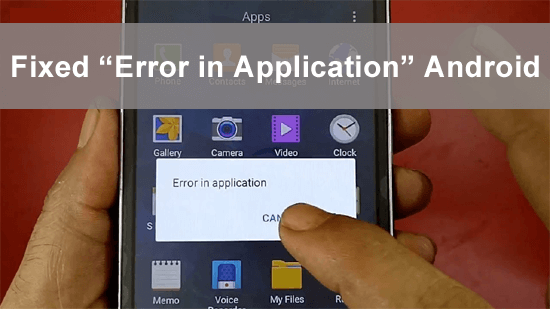 how to fix error in application Android phones