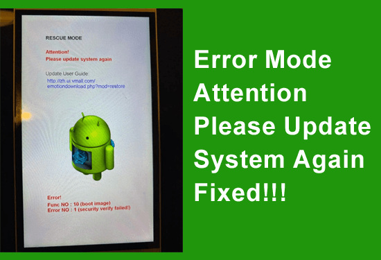 Error Mode Attention Please Update System Again