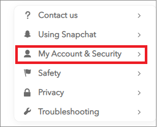 Snapchat Support > tap My Account & Security > I Can’t Log In.