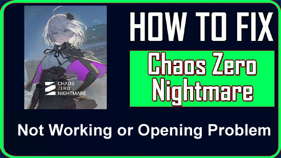 chaos zero nightmare not working