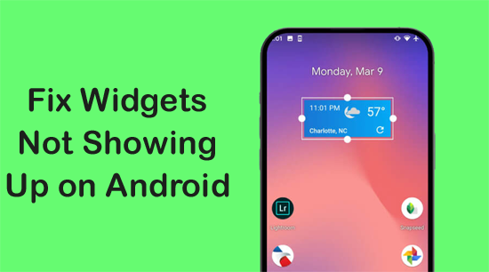 Widgets Not Showing Up Android